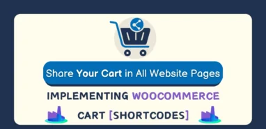 Share Your Cart in All Website Pages - Implementing WooCommerce Cart Shortcodes