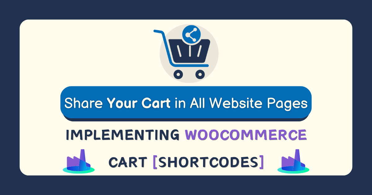 Share Your Cart in All Website Pages - Implementing WooCommerce Cart Shortcodes