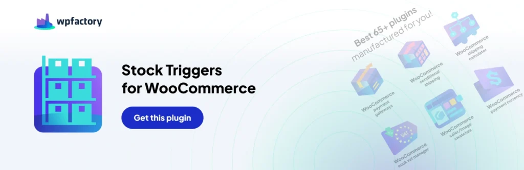 Stock Triggers for WooCommerce
