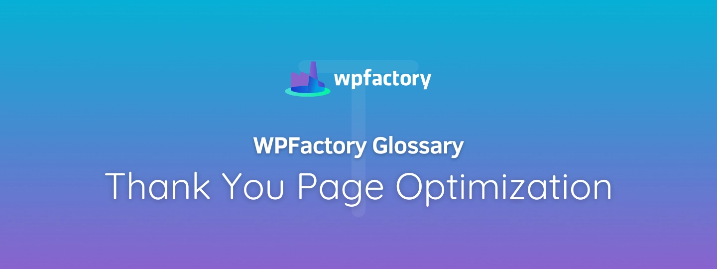 Thank You Page Optimization