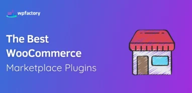 The Best WooCommerce Marketplace Plugins