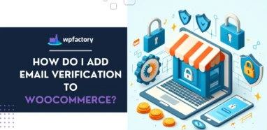 The Final Answer - How do I add email verification to WooCommerce
