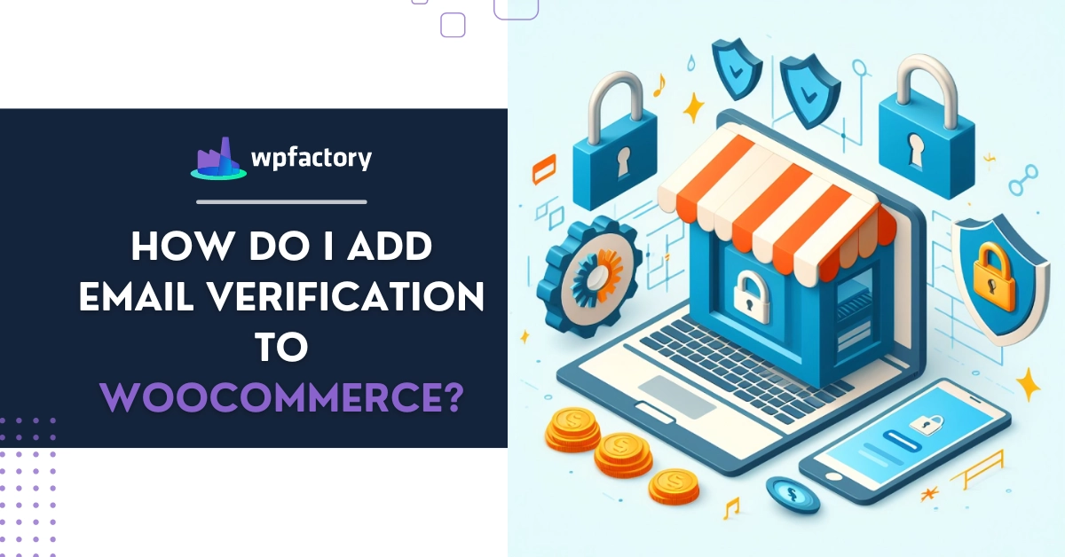 The Final Answer - How do I add email verification to WooCommerce