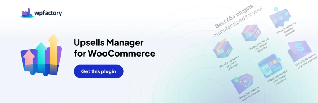 Upsells Manager for WooCommerce