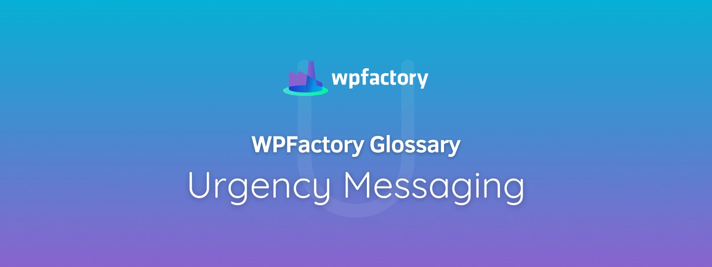 Urgency Messaging