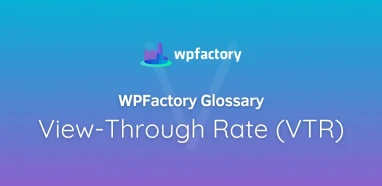 View-Through Rate (VTR)