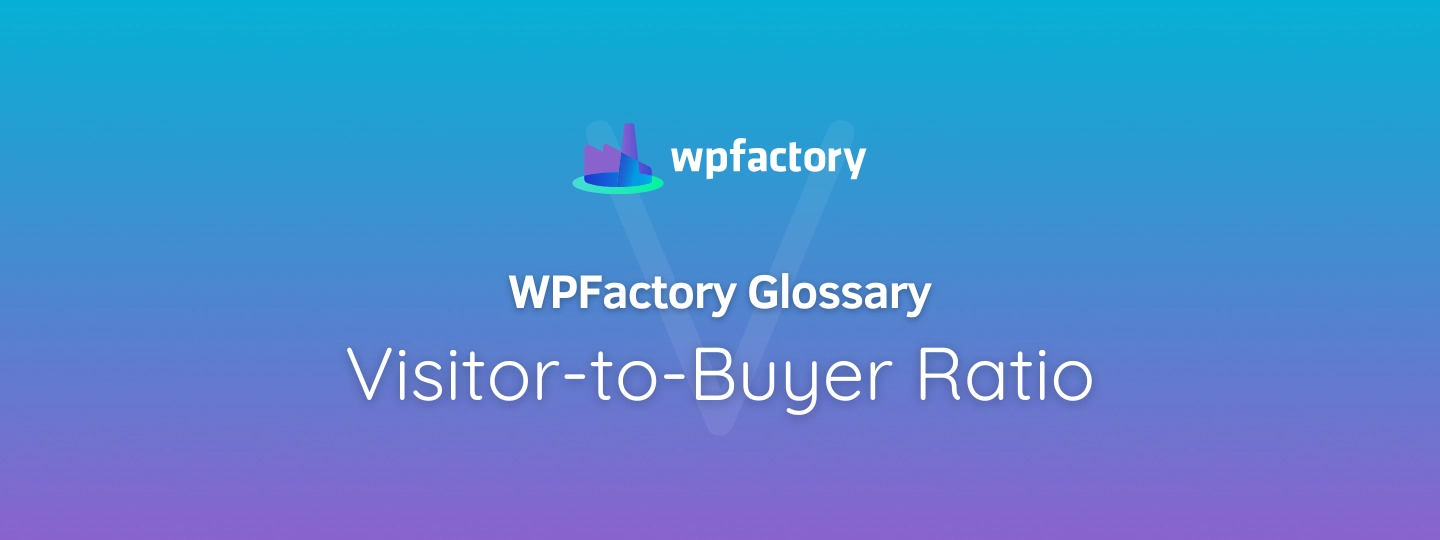 Visitor-to-Buyer Ratio