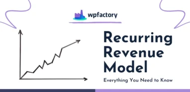 What is A Recurring Revenue Model - Everything You Need to Know