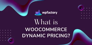 What is WooCommerce Dynamic Pricing