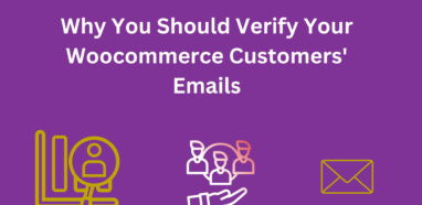Why You Should Verify Your Woocommerce Customers Emails