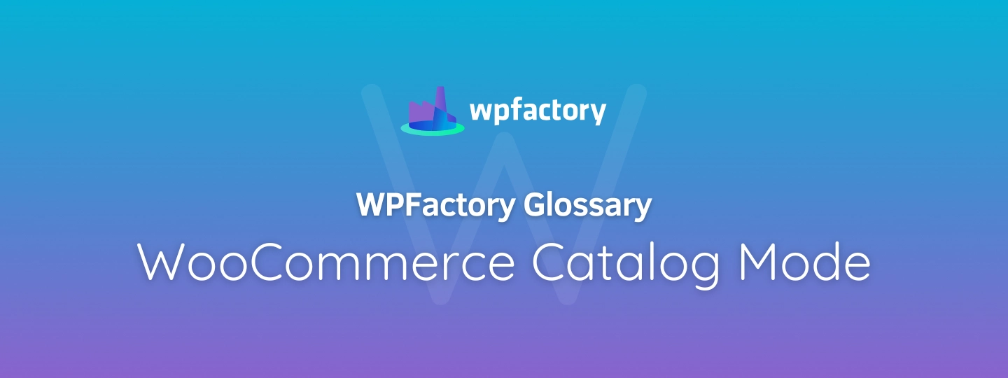 WooCommerce Catalog Mode Meaning & Examples