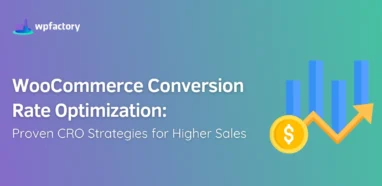 WooCommerce Conversion Rate Optimization: 17 Proven CRO Strategies for Higher Sales