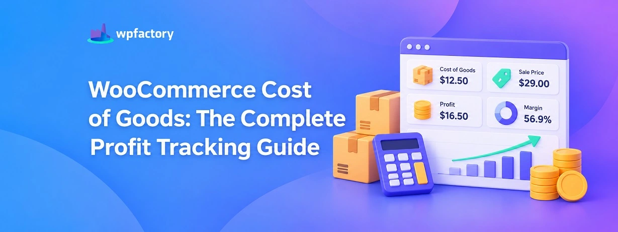 WooCommerce Cost of Goods: The Complete Profit Tracking Guide