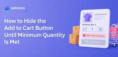 WooCommerce Hide Add to Cart Button for Minimum Quantity