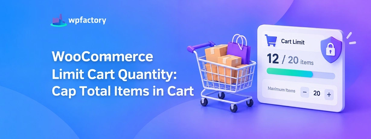 WooCommerce Limit Cart Quantity: Cap Total Items in Cart