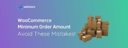 WooCommerce Minimum Order Amount - Avoid These Mistakes!