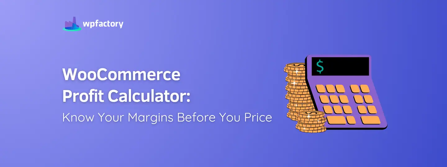 WooCommerce Profit Calculator: Know Your Margins Before You Price
