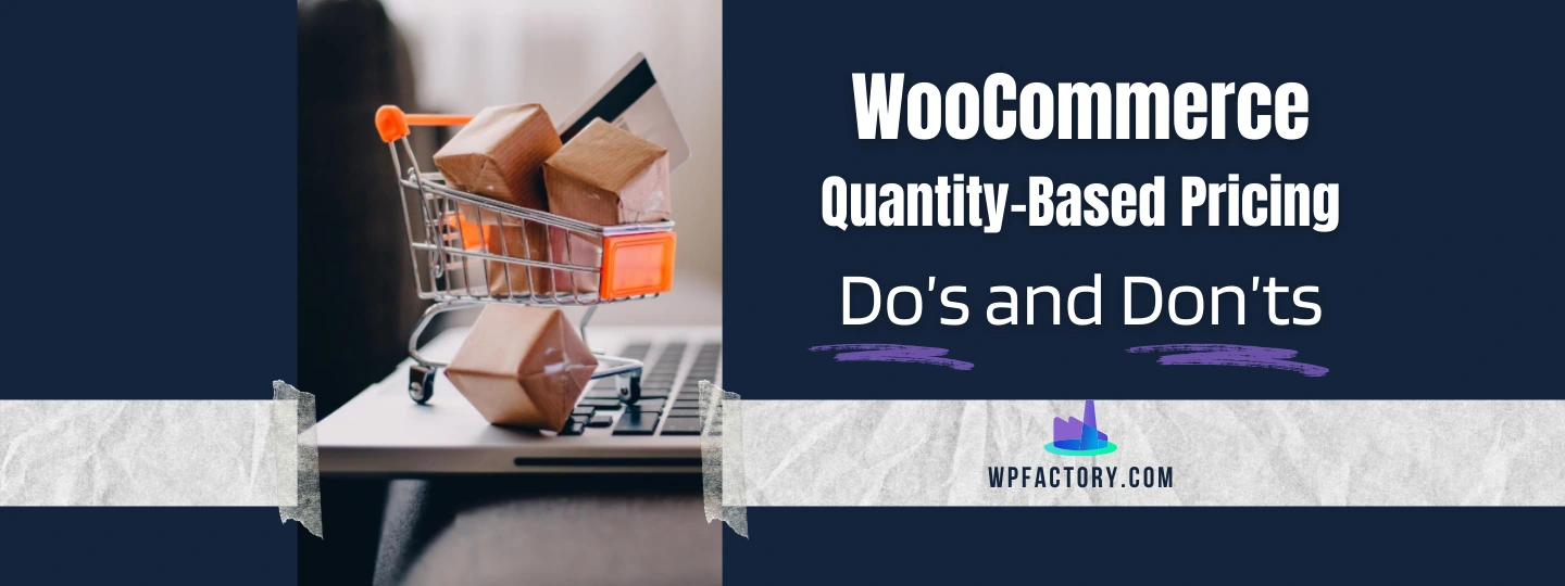 WooCommerce Quantity Based Pricing Do’s and Don’ts