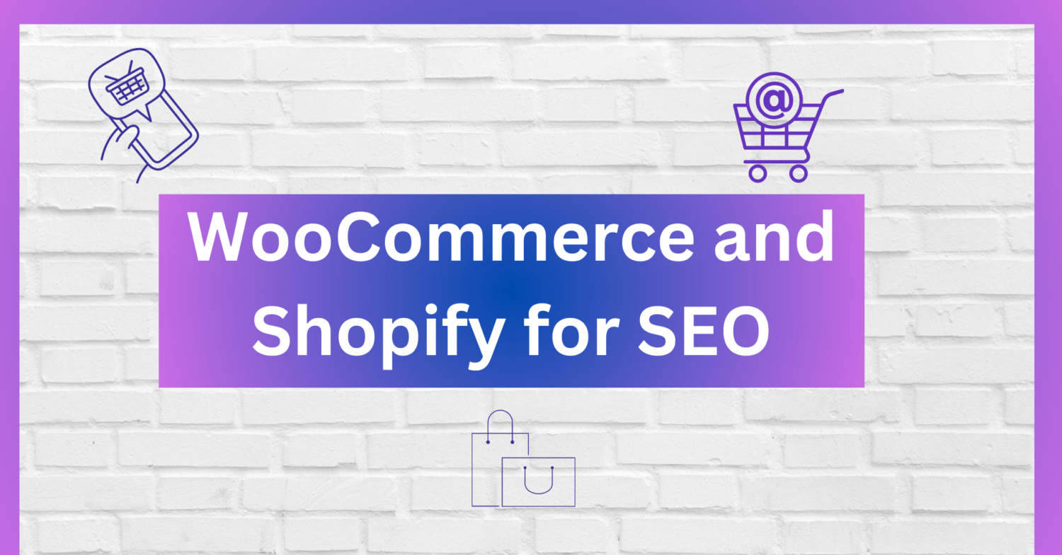WooCommerce and Shopify for SEO