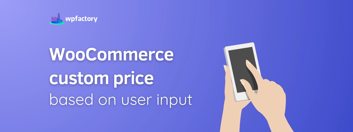 WooCommerce custom price based on user input