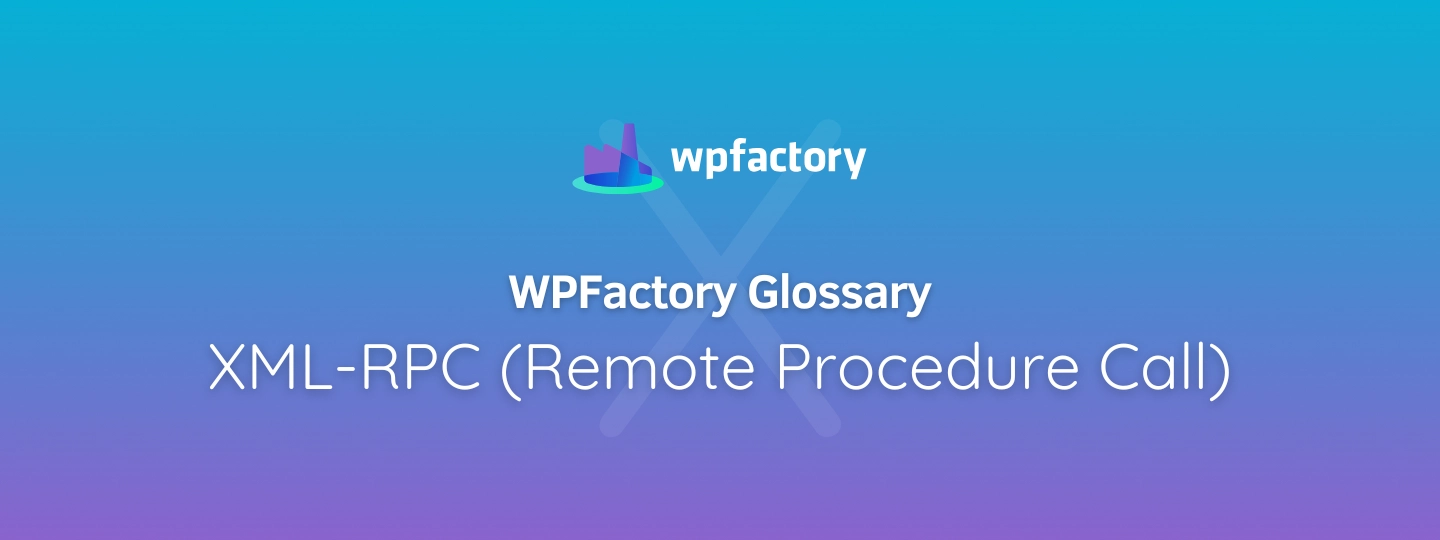 XML-RPC (Remote Procedure Call)