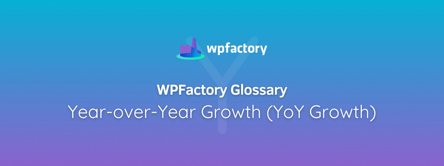 Year-over-Year Growth (YoY Growth)