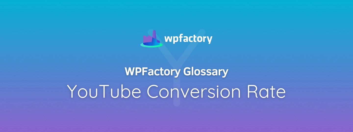 YouTube Conversion Rate