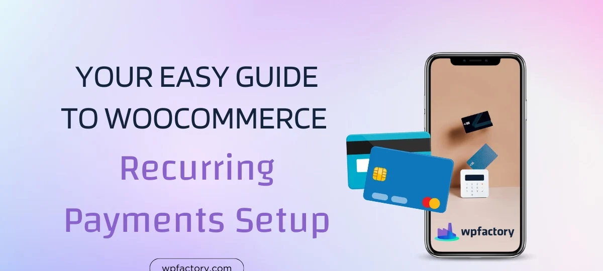 Your Easy Guide to WooCommerce Recurring Payments Setup