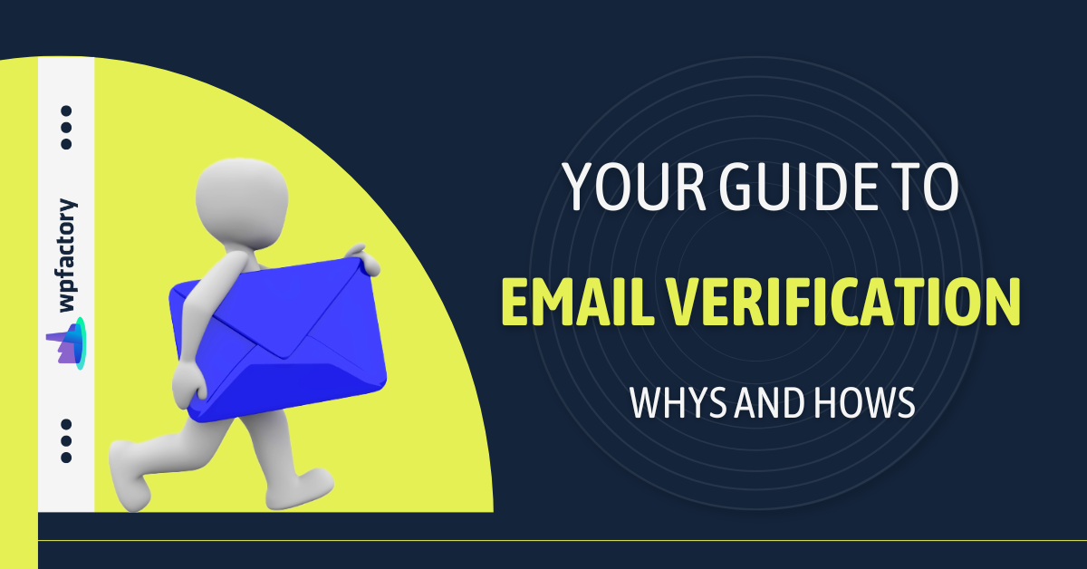 Your Guide to Email Verification - Whys and Hows