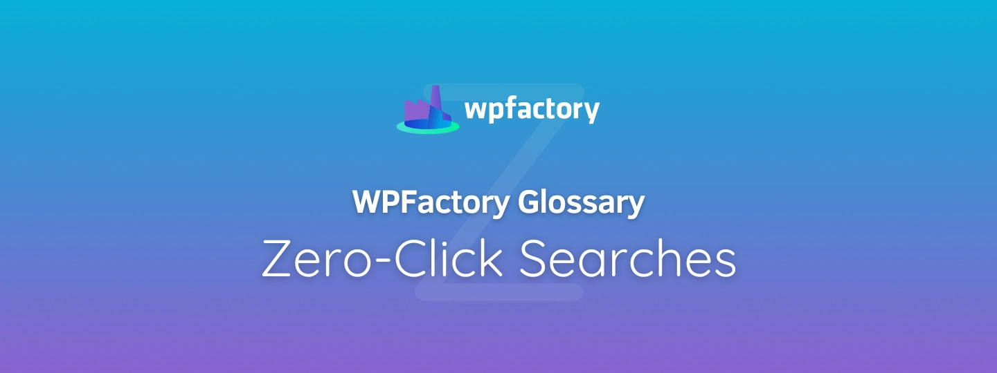 Zero-Click Searches