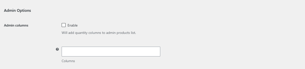 Admin section columns options at WPFactory / Quantity Manager / Admin